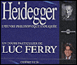 Heidegger, l'oeuvre philosophique expliquée&nbsp;-&nbsp;Luc Ferry