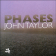 John Taylor&nbsp;-&nbsp;Phases