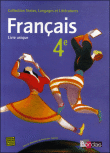 Francais 4e Livre Unique Manuel 2007 - Textes Langages Et Litteratures