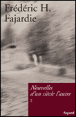 Nouvelles d'un siècle l'autre&nbsp;-&nbsp;Frédéric H. Fajardie