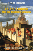 La philolosophie de la Renaissance&nbsp;-&nbsp;Ernst Bloch
