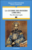 La guerre des Boxers, 1900-1901&nbsp;-&nbsp;Raymond Bourgerie, Pierre Lesoueff