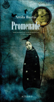 Promenade&nbsp;-&nbsp;Attila Bartis