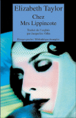 Chez Mrs Lippincote&nbsp;-&nbsp;Elizabeth Taylor