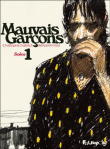 Mauvais garçons, T1&nbsp;-&nbsp;Christophe Dabitch, Benjamin Flao