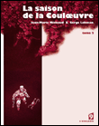 La saison de la couloeuvre, T2&nbsp;-&nbsp;Jean-Marie Michaud, Serge Lehman