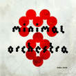 Minimal Orchestra&nbsp;-&nbsp;Dada dada