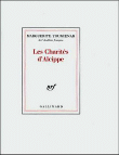 Les Charités d'Alcippe&nbsp;-&nbsp;Marguerite Yourcenar