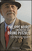 Je me suis régalé&nbsp;-&nbsp;Philippe Noiret, Bruno Putzulu