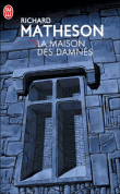 La maison des damnés&nbsp;-&nbsp;Richard Matheson