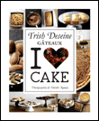 I love cake&nbsp;-&nbsp;Trish Deseine