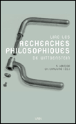 Lire les recherches philosophiques de Wittgenstein&nbsp;-&nbsp;Collectif