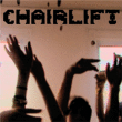Chairlift&nbsp;-&nbsp;Does you inspire you