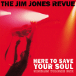 Jim Jones Revue&nbsp;-&nbsp;Here to save your soul - Singles volume one