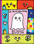 Le petit fantôme qui voulait qu'on le voie&nbsp;-&nbsp;Bénédicte Guettier