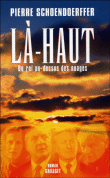 Là-haut&nbsp;-&nbsp;Pierre Schoendoerffer
