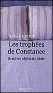 Les trophées de Constance&nbsp;-&nbsp;Nathalie Cachin