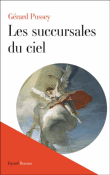 Les succursales du ciel&nbsp;-&nbsp;Gérard Pussey
