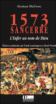 1573, Sancerre&nbsp;-&nbsp;Abraham Malfuson, Frank Lestringant, René Vérard