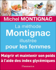 La méthode Montignac illustrée pour les femmes&nbsp;-&nbsp;Michel Montignac