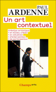 Un art contextuel&nbsp;-&nbsp;Paul Ardenne