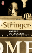 Vanille ou chocolat&nbsp;-&nbsp;Lee Stringer