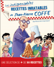 Les indispensables recettes inratables de Jean-Pierre Coffe&nbsp;-&nbsp;Jean-Pierre Coffe, Jack Domon