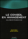 Le conseil en management&nbsp;-&nbsp;Patrick Gilbert, Antoine Lancestre