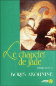 Le chapelet de Jade&nbsp;-&nbsp;Boris Akounine