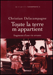 Toute la terre m'appartient&nbsp;-&nbsp;Christian Delacampagne