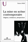 La mise en scène contemporaine&nbsp;-&nbsp;Patrice Pavis