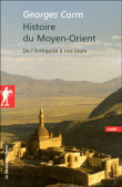 Une histoire du Moyen-Orient&nbsp;-&nbsp;Georges Corm
