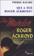 Qui a tué Roger Ackroyd&nbsp;-&nbsp;Pierre Bayard