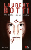 Un ticket pour l'enfer&nbsp;-&nbsp;Laurent Botti