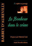 Le bonheur dans le crime&nbsp;-&nbsp;Jules Amédée Barbey d'Aurevilly