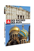 Des racines et des ailes&nbsp;-&nbsp;Saint Pétersbourg