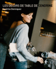 Les tables de Cendrine&nbsp;-&nbsp;Cendrine Dominguez