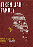 Tiken Jah Fakoly, l'Afrique ne pleure plus, elle parle&nbsp;-&nbsp;Frédérique Briard