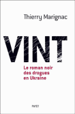 Vint le roman noir des drogues en Ukraine&nbsp;-&nbsp;Thierry Marignac