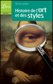 Histoire de l'art et des styles : architecture, peinture, sculpture, de l'Antiquité à nos jours&nbsp;-&nbsp;Patrick Weber