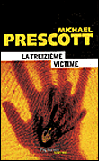 La treizième victime&nbsp;-&nbsp;Michael Prescott