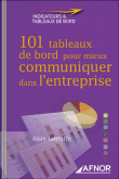 101 tableaux de bord pour mieux communiquer dans l'entreprise&nbsp;-&nbsp;Alain Labruffe