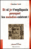 Et si je t'expliquais pourquoi les maladies existent&nbsp;-&nbsp;C. Corti