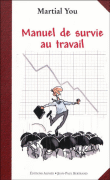 Manuel de survie au travail&nbsp;-&nbsp;Martial You