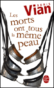 Les morts ont tous la même peau&nbsp;-&nbsp;Boris Vian