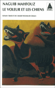 Le voleur et les chiens&nbsp;-&nbsp;Naguib Mahfouz, Khaled Osman