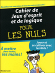Le cahier de jeux d'esprit et de logique pour les nuls&nbsp;-&nbsp;Nicolas Conti