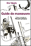 Guide pratique de manoeuvres&nbsp;-&nbsp;Eric Tabarly