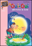 Oui-Oui décroche la lune&nbsp;-&nbsp;Enid Blyton