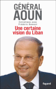 Une certaine vision du Liban&nbsp;-&nbsp;Michel Aoun, Frédéric Domont